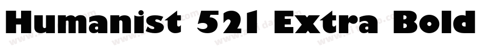 Humanist 521 Extra Bold Condensed BT字体转换